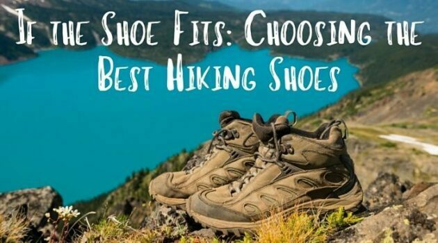 If The Shoe Fits: Choosing The Best Hiking Shoes | Outdoor Bound