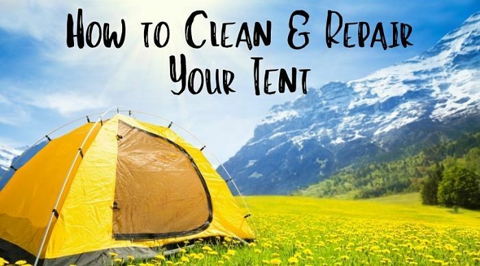 How To Clean & Repair Your Tent