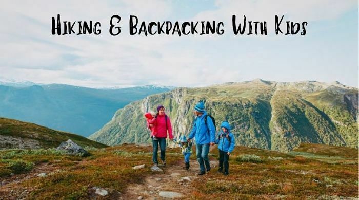 Hiking & Backpacking With Kids