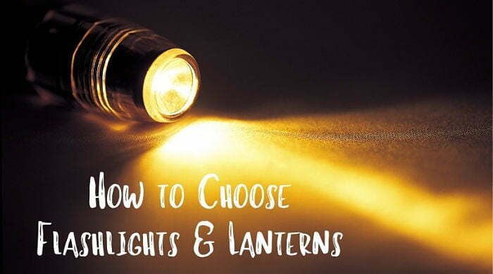 How To Choose Flashlights & Lanterns